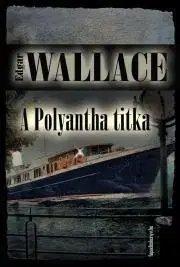 Detektívky, trilery, horory A Polyantha titka - Edgar Wallace