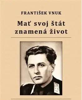 Politika Mať svoj štát znamená život - František Vnuk