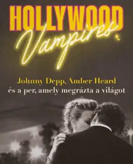 Fejtóny, rozhovory, reportáže Hollywood vampires - Kelly Loudenberg,Makiko Wholey,Krisztina Laky