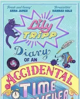 Pre dievčatá Lily Tripp: Diary of an Accidental Time Traveller - Amelia Tait