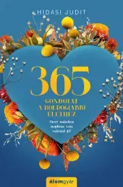 Zdravie, životný štýl - ostatné 365 gondolat a boldog(abb) élethez - Judit Hidasi