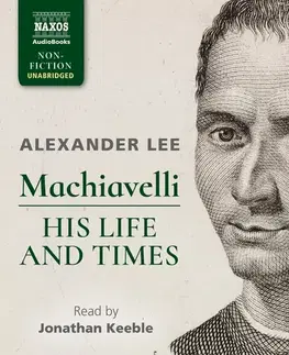 Biografie - ostatné Naxos Audiobooks Machiavelli: His Life and Times (EN)