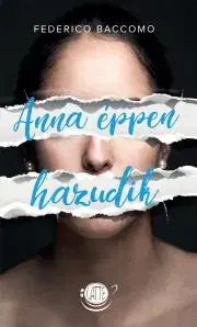 Detektívky, trilery, horory Anna éppen hazudik - Federico Baccomo