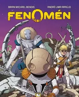 Komiksy Fenomén 1: Město zlatých očí - André Lima Araújo,Brian Michael Bendis,Tereza Pohořelická Bartošková