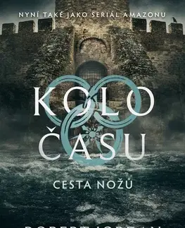 Sci-fi a fantasy Kolo času: Cesta nožů - Jordan Robert