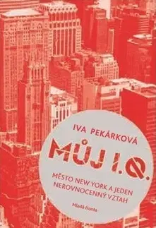 Česká beletria Můj I. Q. - Eva Pekárková