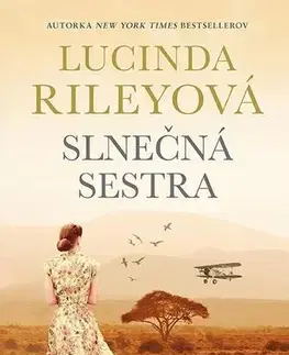 Historické romány Sedem sestier 6: Slnečná sestra - Lucinda Riley