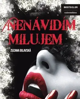 Romantická beletria Nenávidím, milujem - Zuzana Bilavská