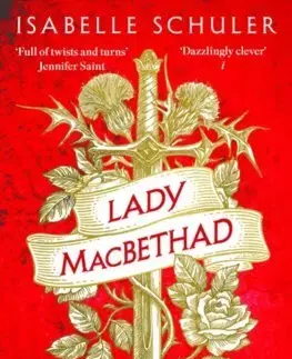 Historické romány Lady MacBethad - Isabelle Schuler