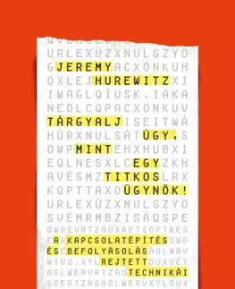 Manažment Tárgyalj úgy, mint egy titkos ügynök - Jeremy Hurewitz