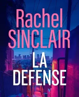 Detektívky, trilery, horory L.A. Defense - Rachel Sinclair