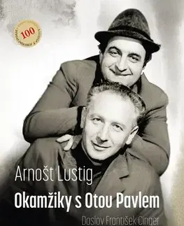 Biografie - ostatné Okamžiky s Otou Pavlem - František Cinger,Arnošt Lustig