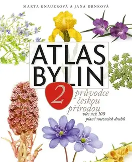 Biológia, fauna a flóra Atlas bylin 2 - Marta Knauerová