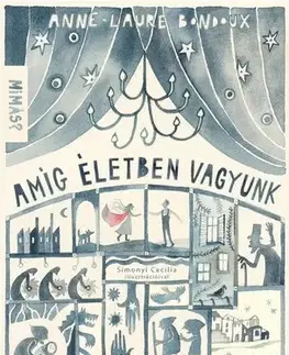 Pre deti a mládež - ostatné Amíg életben vagyunk - Anne-Laure Bondouxová,Joli Szász