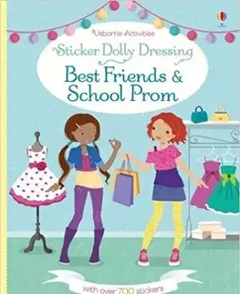 V cudzom jazyku Sticker Dolly Dressing Best Friends and School Prom - Fiona Watt,Lucy Bowman,Jessica Secheret,Jo Moore