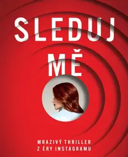Detektívky, trilery, horory Sleduj mě - Kathleen Barber