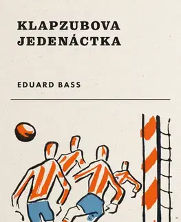 Humor a satira Klapzubova jedenáctka - Eduard Bass