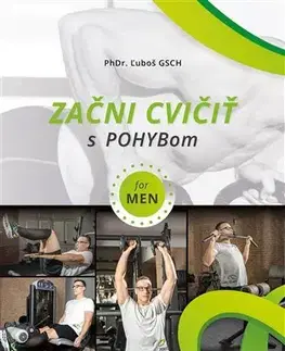Fitness, cvičenie, kulturistika Začni cvičiť s pohybom for Men - Ľuboš Gsch
