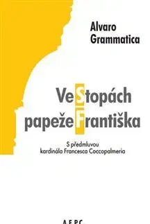 Kresťanstvo Ve stopách papeže Františka - Grammatica Alvaro