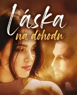 Romantická beletria Láska na dohodu - Mishell Debnárová