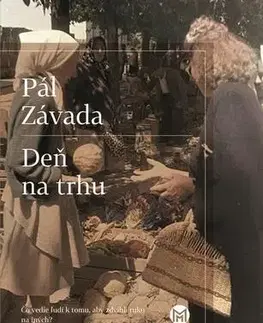Pre deti a mládež - ostatné Deň na trhu - Pál Závada