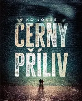Sci-fi a fantasy Černý příliv - KC Jones,Romana Hegedüsová