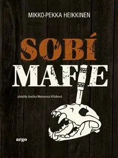 Detektívky, trilery, horory Sobí mafie - Mikko Heikkinen,Anežka Melounová Křístková