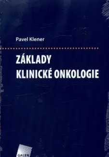 Medicína - ostatné Základy klinické onkologie - Pavel Klener
