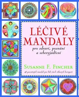Aura, čakry, mandaly, kamene Léčivé mandaly pro zdraví, poznání a sebevyjádření - Susanne F. Fincher