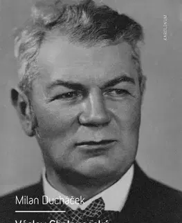 Beletria - ostatné Václav Chaloupecký - Milan Ducháček