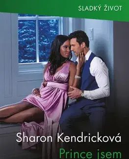 Romantická beletria Prince jsem nechtěla! - Sharon Kendrick