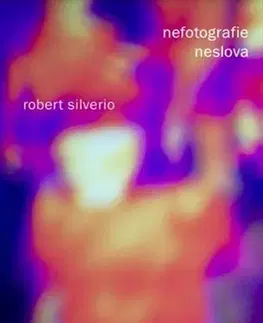 Fotografia Nefotografie, neslova - Robert Silverio