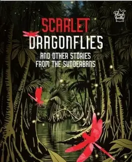 Novely, poviedky, antológie Scarlet Dragonflies and Other Stories From The Sunderbans - Amrita Nilanjana