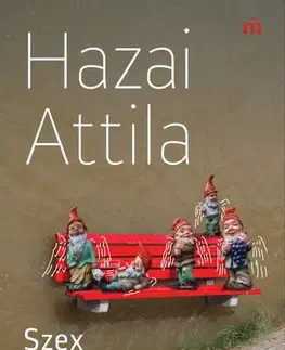 Svetová beletria Szex a nappaliban - Attila Hazai