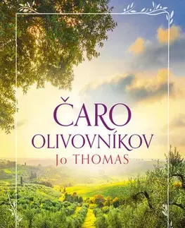 Romantická beletria Čaro olivovníkov - Jo Thomas