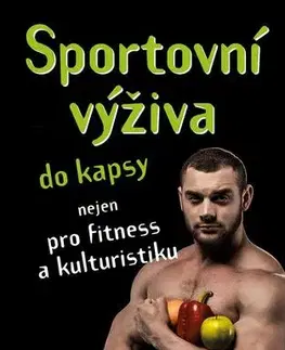 Zdravá výživa, diéty, chudnutie Sportovní výživa do kapsy - Ivan Mach