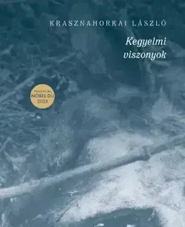 Svetová beletria Kegyelmi viszonyok - László Krasznahorkai