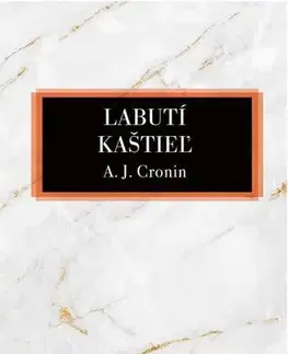 Svetová beletria Labutí kaštieľ - A.J. Cronin
