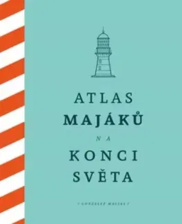 Svetová beletria Atlas majáků na konci světa - González Macías,Jan Machej