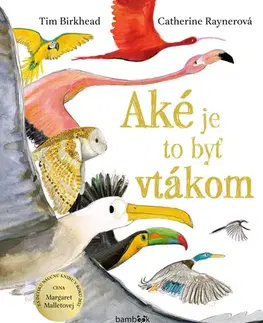 Príroda Aké je to byť vtákom? - Tim Birkhead,Katarína Slabeyová