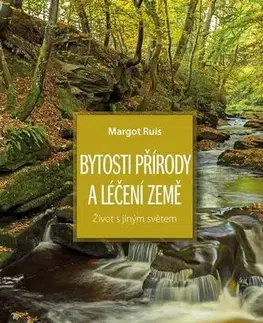 Mágia a okultizmus Bytosti přírody a léčení Země - Margot Ruis
