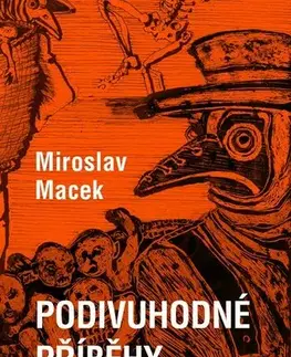 Novely, poviedky, antológie Podivuhodné příběhy - Miroslav Macek
