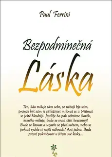Rozvoj osobnosti Bezpodmínečná láska - Paul Ferrini