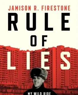 Politológia Rule of Lies - Jamison R. Firestone