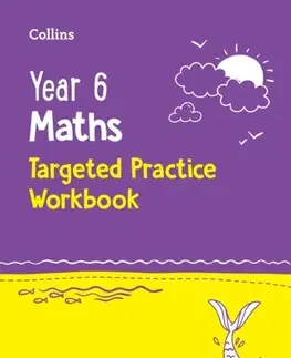 Príprava do školy, pracovné zošity Year 6 Maths KS2 SATs Targeted Practice Workbook - KS2