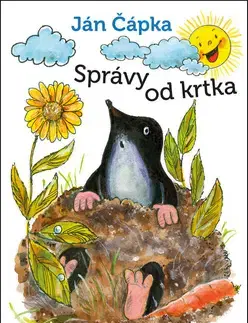 Básničky a hádanky pre deti Správy od krtka - Ján Čápka