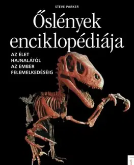 Biológia, fauna a flóra Őslények enciklopédiája - Steve Parker