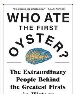 Svetové dejiny, dejiny štátov Who Ate the First Oyster - Cody Cassidy