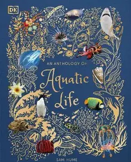 Príroda An Anthology of Aquatic Life - Sam Hume