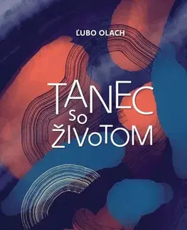 Slovenská poézia Tanec so životom - Ľubomír Olach
